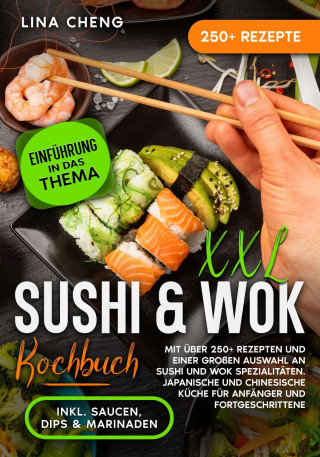 Lina Cheng: XXL Sushi & WOK Kochbuch