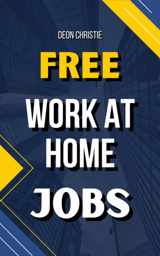 Deon Christie: Free Work At Home Jobs