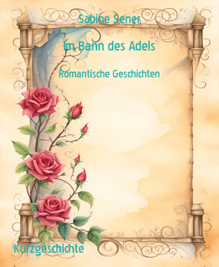 Sabine Sener: Im Bann des Adels