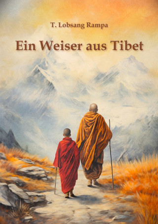 T. Lobsang Rampa: Ein Weiser aus Tibet