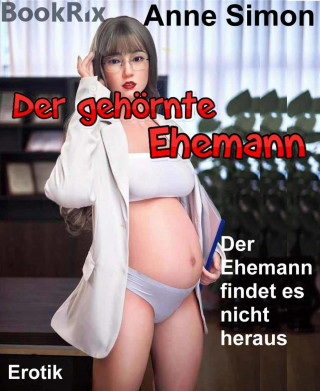 Anne Simon: Der gehörnte Ehemann