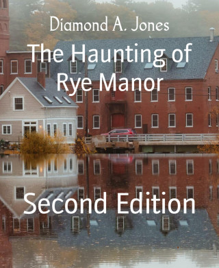 Diamond A. Jones: The Haunting of Rye Manor