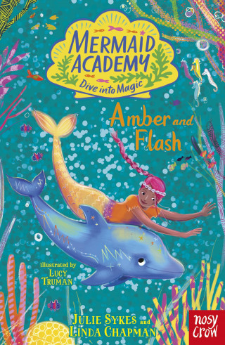 Julie Sykes, Linda Chapman: Mermaid Academy: Amber and Flash