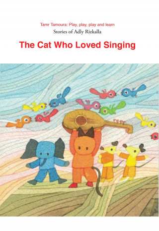 عدلي رزق الله, Adly Rizkallah: The Cat Who Loved Singing