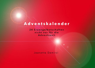 Jeanette Demirci: Adventskalender - 24 Erzengelbotschaften