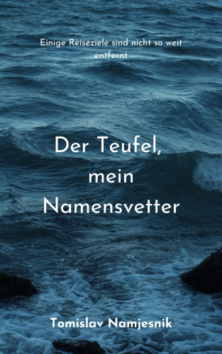 Tomislav Namjesnik: Der Teufel, mein Namensvetter