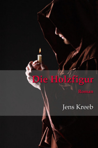 Jens Kreeb: Die Holzfigur