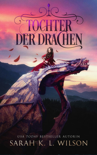 Sarah K. L. Wilson: Tochter der Drachen - Fantasy