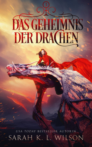 Sarah K. L. Wilson, Fantasy Bücher, Winterfeld Verlag: Das Geheimnis der Drachen