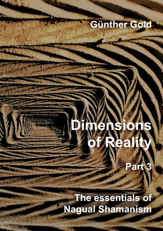 Günther Gold: Dimensions of Reality - Part 3