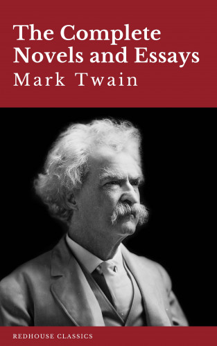 Mark Twain, Redhouse: Mark Twain: The Complete Novels and Essays