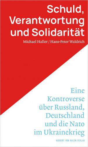 Michael Haller, Hans-Peter Waldrich: Schuld, Verantwortung und Solidarität.