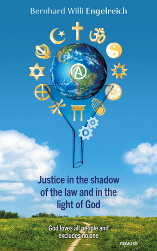 Bernhard Willi Engelreich: Justice in the shadow of the law and in the light of God