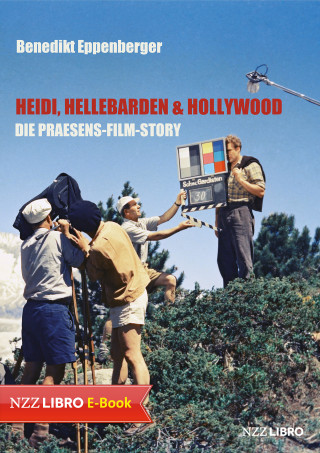 Benedikt Eppenberger: Heidi, Hellebarden & Hollywood
