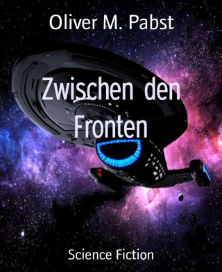 Oliver M. Pabst: Zwischen den Fronten