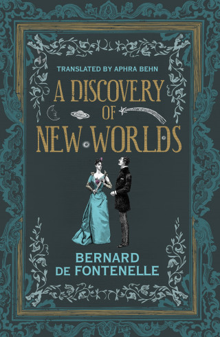 Bernard de Fontenelle, Paul Murdin: A Discovery of New Worlds