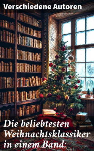 Wilhelm Raabe, Agnes Sapper, Paula Dehmel, Clemens Brentano, Selma Lagerlöf, Johanna Spyri, Theodor Storm, Rainer Maria Rilke, Charles Dickens, Hermann Löns, Heinrich Heine, Ludwig Bechstein, Theodor Fontane, Karl May, Adalbert Stifter, Ludwig Thoma, Oscar Wilde, Martin Luther, Peter Rosegger, Arthur Conan Doyle, Frances Hodgson Burnett, O. Henry, Georg Ebers, E. T. A. Hoffmann, Hans Christian Andersen, Walter Benjamin, Heinrich Seidel, Kurt Tucholsky, Manfred Kyber, Luise Büchner, Goethe, Brüder Grimm: Die beliebtesten Weihnachtsklassiker in einem Band: