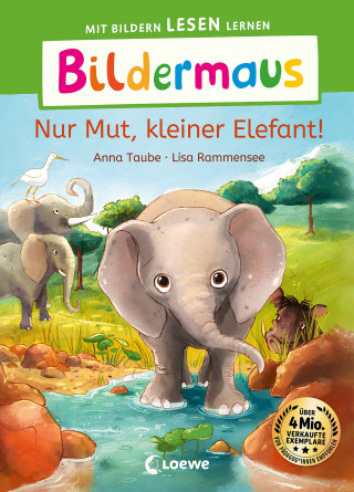 Anna Taube: Bildermaus - Nur Mut, kleiner Elefant!