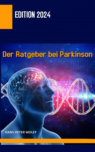 Hans-Peter Wolff: Der Ratgeber bei Parkinson