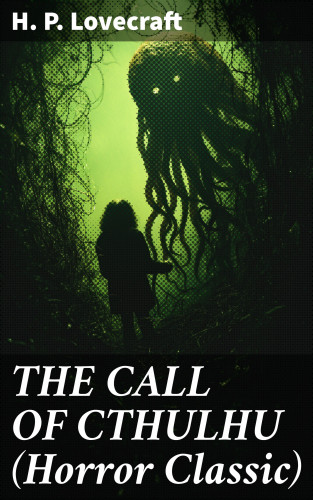 H. P. Lovecraft: THE CALL OF CTHULHU (Horror Classic)
