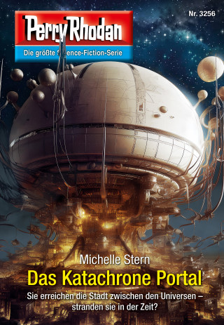 Michelle Stern: Perry Rhodan 3256: Das Katachrone Portal