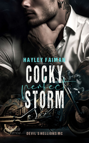 Hayley Faiman: Devil's Hellions MC Teil 2: Cocky Perfect Storm