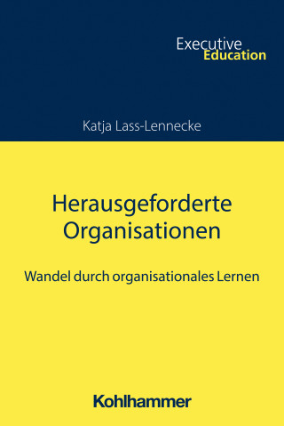 Katja Lass-Lennecke: Herausgeforderte Organisationen