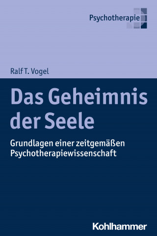 Ralf T. Vogel: Das Geheimnis der Seele