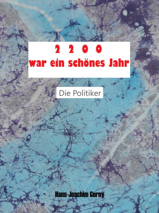 Hans Joachim Gorny: 2200 war ein schönes Jahr