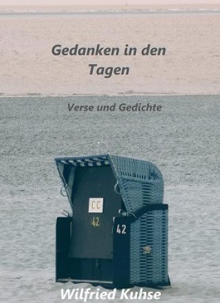 Wilfried Kuhse: Gedanken in den Tagen