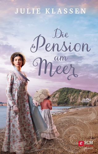 Julie Klassen: Die Pension am Meer