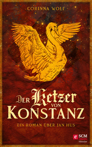 Corinna Wolf: Der Ketzer von Konstanz