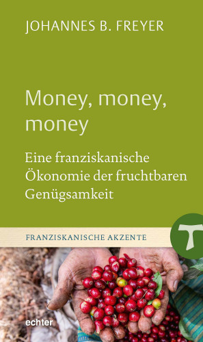 Johannes B. Freyer: Money, money, money