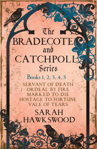 Sarah Hawkswood: The Bradecote & Catchpoll series