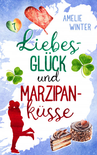 Amelie Winter: Liebesglück und Marzipanküsse