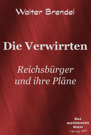 Walter Brendel: Die Verwirrten