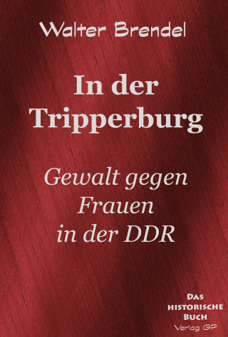 Walter Brendel: In der Tripperburg