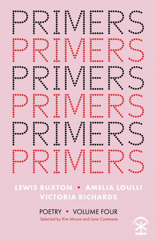 Lewis Buxton, Amelia Loulli, Victoria Richards: Primers Volume Four