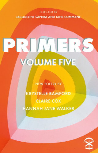 Krystelle Bamford, Claire Cox, Hannah Jane Walker: Primers Volume Five