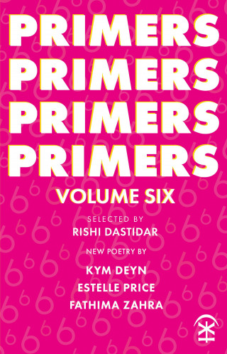 Kym Deyn, Estelle Price, Fathima Zahra: Primers Volume Six