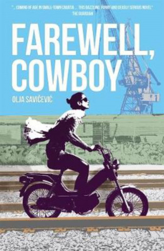 Olja Savičević: Farewell, Cowboy