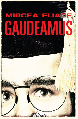 Mircea Eliade: Gaudeamus