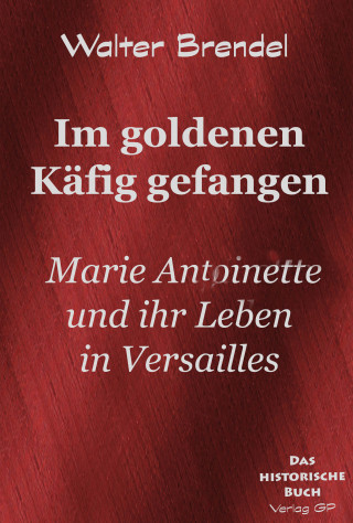 Walter Brendel: Im goldenen Käfig