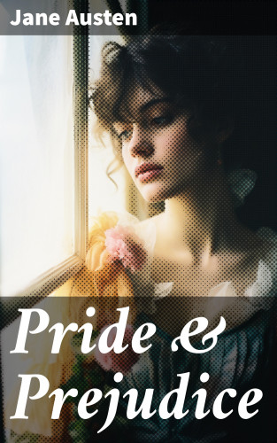 Jane Austen: Pride & Prejudice