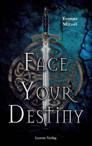 Yvonne Mitzel: Face Your Destiny