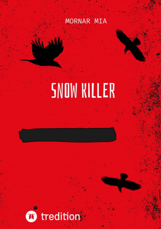 mornar mia: Snow killer