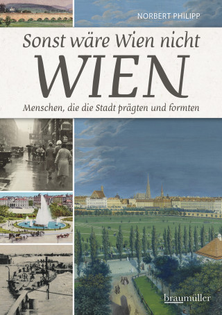 Norbert Philipp: Sonst wäre Wien nicht Wien