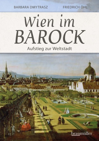 Barbara Dmytrasz, Friedrich Ohl: Wien im Barock