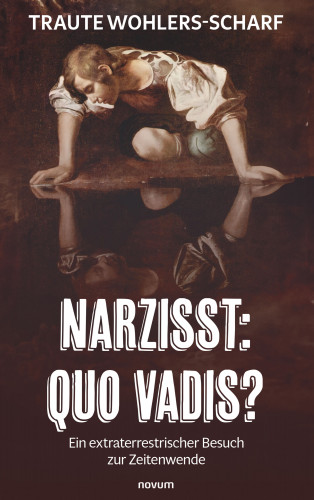 Traute Wohlers-Scharf: Narzisst: Quo vadis?