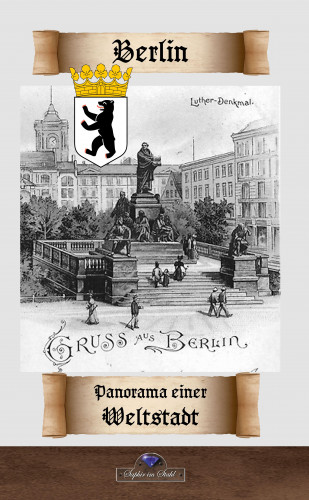 Karl Gutzkow: Berlin - Panorama einer Weltstadt